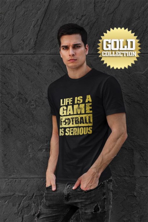 Tričko Football Is Serious GOLD COLLECTION - Image 2