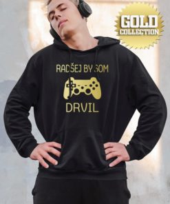 mikina rasej by som drvil panska gold