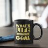 Futbalovy Hrncek Whats Life Without Goal s dekoraciou